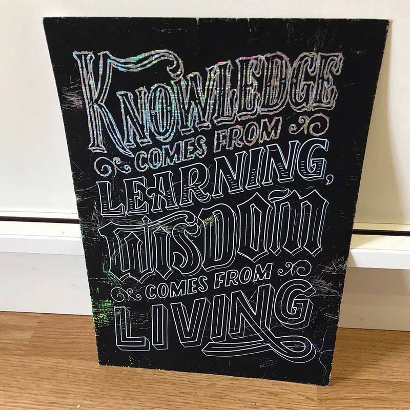 Knowledge Comes from Learning Etch Art Piece Chooze