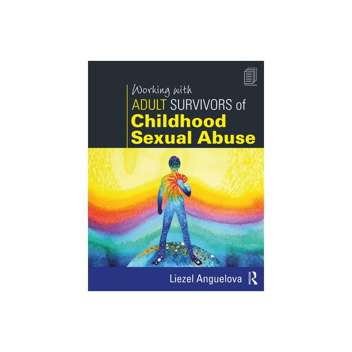 Working with Adult Survivors of Childhood Sexual Abuse - Chooze – The ...